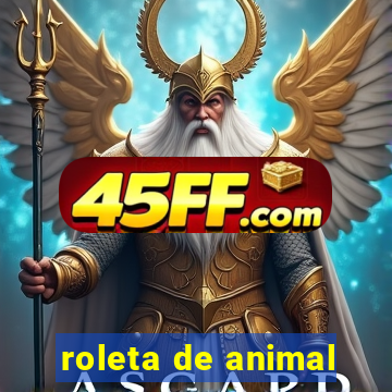 roleta de animal